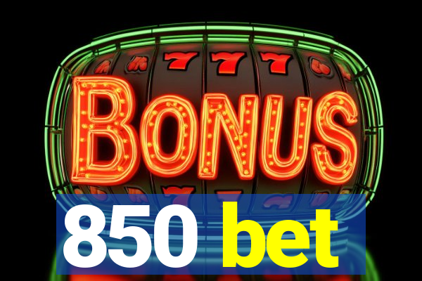 850 bet